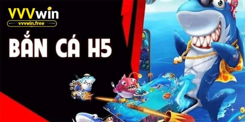 Giới thiệu game Bắn Cá H5
